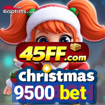 9500 bet